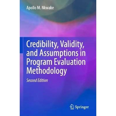 预订 Credibility, Validity, and Assumptions in Program Evaluation Methodology 项目评估方法的可信度、有效性与假设 第2版: