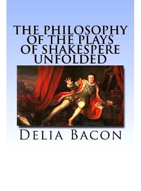 预订 The Philosophy of the Plays of Shakespere Unfolded: 9781537529202