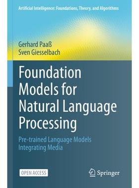 Foundation Models for Natural Language Processing: Pre-trained Language Models Integrating Media自然语言处理的基础模型