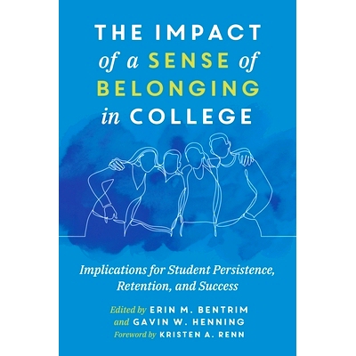 预订 The Impact of a Sense of Belonging in College: Implications for Student Persistence, Retention, and Success 归属感