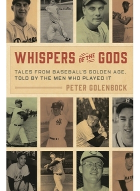 预订 Whispers of the Gods: Tales from Baseball’s Golden Age, Told by the Men Who Played It: 9781538199060
