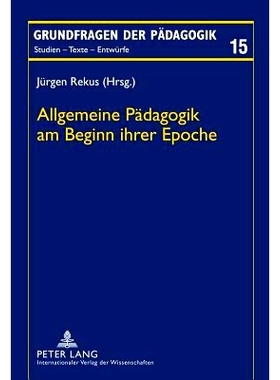 预订 Allgemeine Pädagogik am Beginn ihrer Epoche: 9783631625323