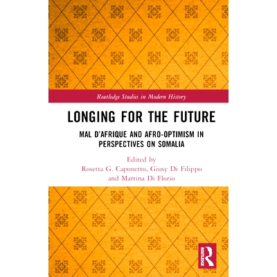 预订 Longing for the Future: Mal D’Afrique and Afro-Optimism in Perspectives on Somalia 憧憬未来：索马里前景中的非洲病