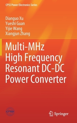 【预订】Multi-MHz High Frequency Resonant DC-DC Power Converter