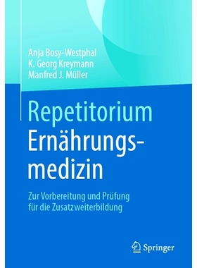 预订 Repetitorium Ernährungsmedizin: Zur Vorbereitung Und Prüfung Für Die Zusatzweiterbildung: 9783662675236