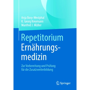 预订 Repetitorium Ernährungsmedizin: Zur Vorbereitung Und Prüfung Für Die Zusatzweiterbildung: 9783662675236