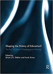 【预售】Shaping the History of Education?: The First 50 Years of Paedagogica Historica