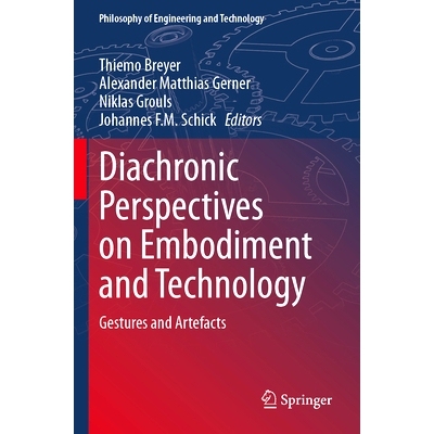 预订 Diachronic Perspectives on Embodiment and Technology: Gestures and Artefacts: 9783031500879