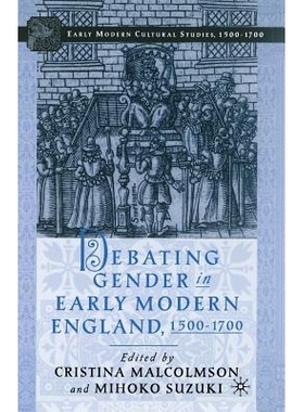 预订 Debating Gender in Early Modern England, 1500–1700: 9781349387779