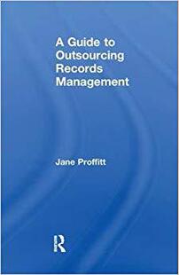 【预售】A Guide to Outsourcing Records Management
