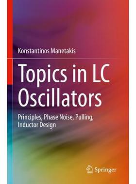 预订 Topics in LC Oscillators: Principles, Phase Noise, Pulling, Inductor DesignLC 振子主题：原理、相位噪声、牵引、电感