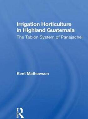 [预订]Irrigation Horticulture In Highland Guatemala 9780367170233