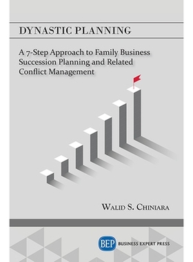 预订 Dynastic Planning: A 7-Step Approach to Family Business Succession Planning and Related Conflict Management 动态规