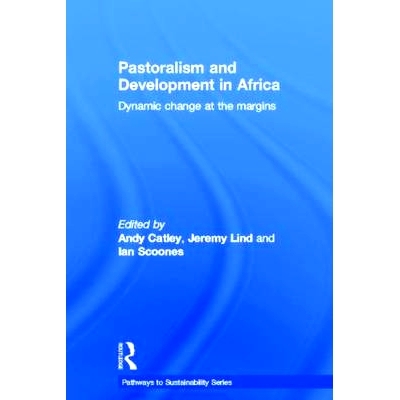 预订 Pastoralism and Development in Africa: Dynamic Change at the Margins 畜牧业与非洲的发展：在边缘的动态变化: 97804155