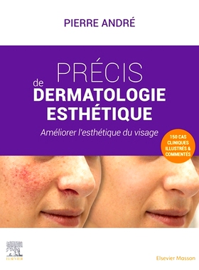 预订 Précis de dermatologie esthétique : améliorer l’esthétique du visage : 150 cas cliniques illustrés et comment