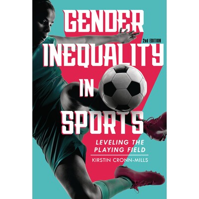 预订 Gender Inequality in Sports, 2nd Edition: Leveling the Playing Field 9798765688625
