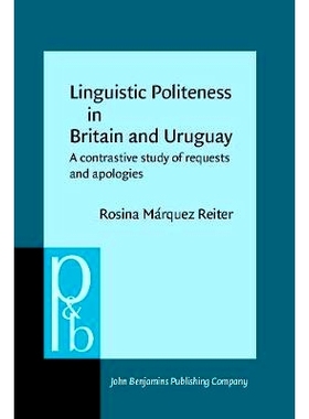 预订 Linguistic Politeness in Britain and Uruguay. A contrastive study of requests and apologies.: 9789027251022