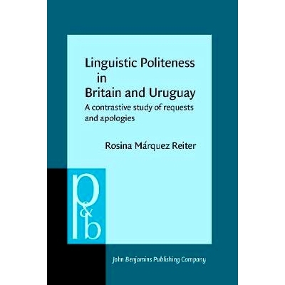 预订 Linguistic Politeness in Britain and Uruguay. A contrastive study of requests and apologies.: 9789027251022