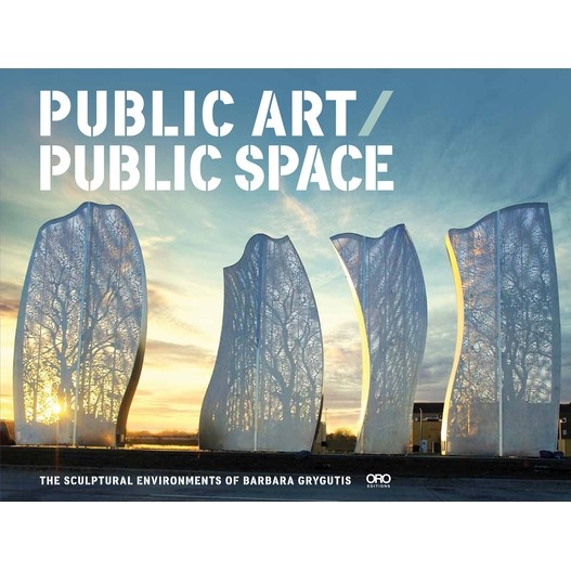 预订 Public Art / Public Space: The Sculptural Environments of Barbara Grygutis 芭芭拉·格里古提斯：公共艺术与公共空间: