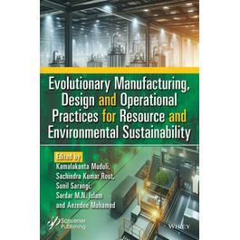 预订 Evolutionary Manufacturing, Design and Operational Practices for Resource and Environmental Sustainability