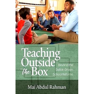 预订 Teaching Outside the Box: Beyond the Deficit Driven School Reforms: 9781641133791
