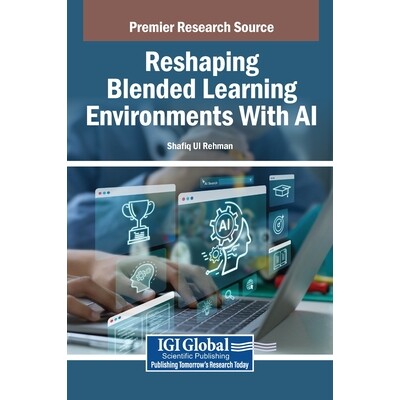 预订 Reshaping Blended Learning Environments With AI: 9798337338156