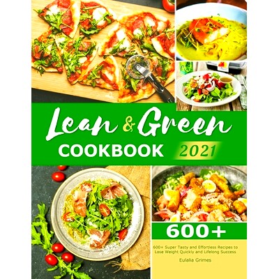 预订 Lean & Green Cookbook 2021: 600+ Super Tasty and Effortless Recipes to Lose Weight Quickly and Lifelong Success: 97
