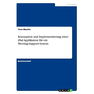 预订 Konzeption Und Implementierung Einer iPad Applikation Fur Ein Meeting-Support-System: 9783656340645