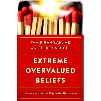 预订 Extreme Overvalued Beliefs: Clinical and Forensic Psychiatric Dimensions 极度高估的信念：临床和法医精神病学层面: 97