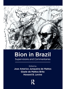 预订 Bion in Brazil: Supervisions and Commentaries 巴西的Bion：监督和评论: 9780367103606