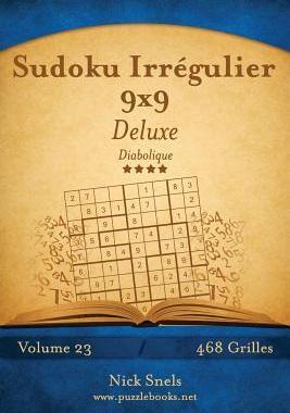 [预订]Sudoku Irregulier 9x9 Deluxe - Diabolique - Volume 23 - 468 Grilles 9781512035407