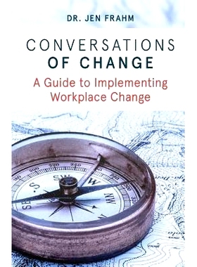 预订 Conversations of Change: A Guide to Implementing Workplace Change: 9780648087922