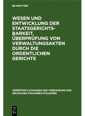 预订 Wesen und Entwicklung der Staatsgerichtsbarkeit. Überprüfung von Verwaltungsakten durch die ordentlichen Gerichte