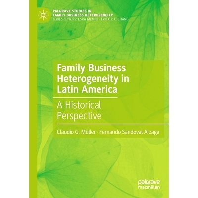 预订 Family Business Heterogeneity in Latin America: A Historical Perspective: 9783030789336