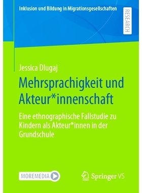 预订 Mehrsprachigkeit und Akteur*innenschaft: Eine ethnographische Fallstudie zu Kindern als Akteur*innen in der Grundsc