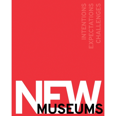 预订 New Museums: Intentions, Expectations, Challenges 新博物馆: 9783777427249
