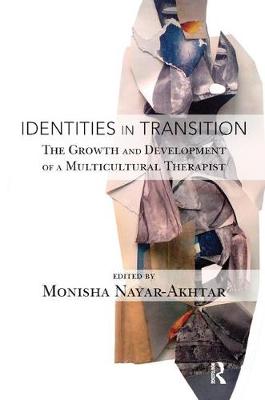 【预订】Identities in Transition: The Growth and Development of a Multicultural Therapist