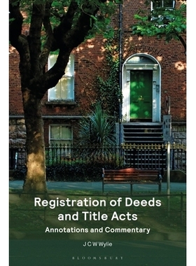 预订 Registration of Deeds and Title Acts: Annotations and Commentary 契约与所有权法案的登记：注释与评论: 9781526531339
