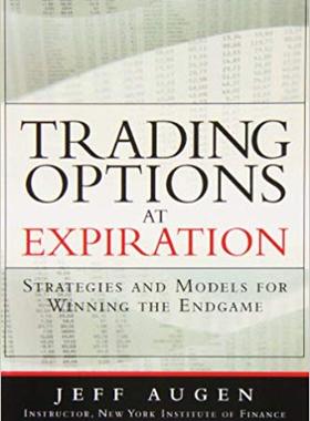 预订 【】Trading Options at Expiration: Strategies and Models for Winning the Endgame (paperback)