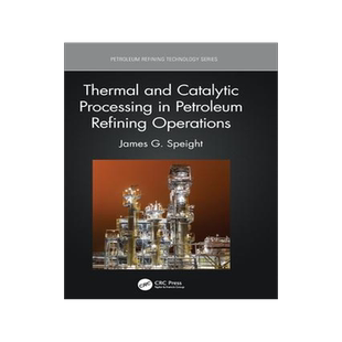 [预订]Thermal and Catalytic Processing in Petroleum Refining Operations 9781032027203