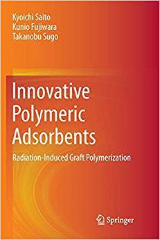 【预售】Innovative Polymeric Adsorbents: Radiation-Induced Graft Polymerization