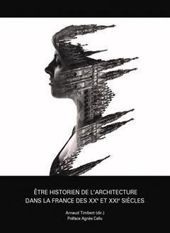 [预订]Etre Historien de l’Architecture Dans La France Des Xxe Et Xxie Siecles: Des Ego-Histoires Et Des  9789538250118