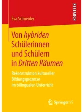 预订 Von hybriden Schülerinnen und Schülern in Dritten Räumen: Rekonstruktion kultureller Bildungsprozesse im bilingu
