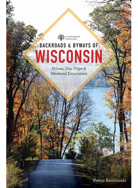 预订 Backroads & Byways of Wisconsin 威斯康星州的小路和小路: 9781682685259