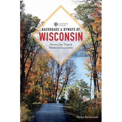 预订 Backroads & Byways of Wisconsin 威斯康星州的小路和小路: 9781682685259