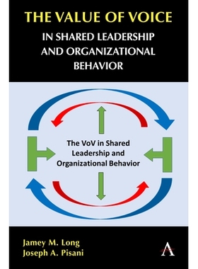 预订 The Value of Voice in Shared Leadership and Organizational Behavior 声音在共享领导力和组织行为中的价值: 97818399852