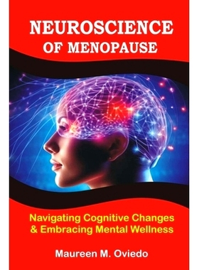 预订 Neuroscience of Menopause: Navigating Cognitive Changes & Embracing Mental Wellness: 9798326962768