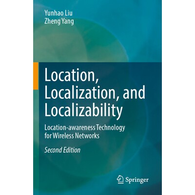 预订 Location, Localization, and Localizability: Location-awareness Technology for Wireless Networks 位置、定位与可定位