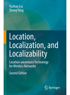 预订 Location, Localization, and Localizability: Location-awareness Technology for Wireless Networks 位置、定位与可定位