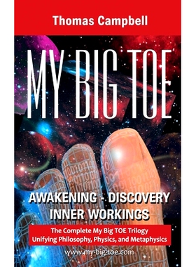 预订 My Big TOE Awakening Discovery Inner Workings: The Complete My Big TOE Trilogy Unifying Philosophy, Physics and Met